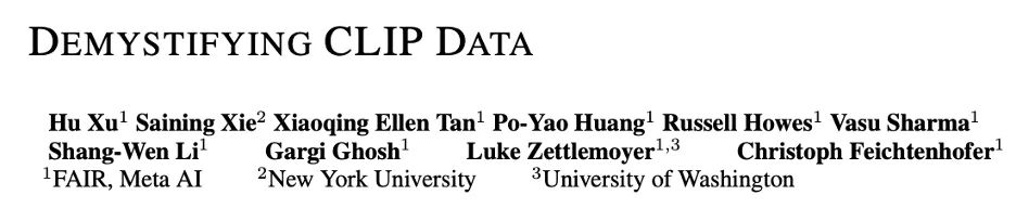 Meta 联合纽约大学和华盛顿大学提出MetaCLIP，带你揭开CLIP的高质量数据之谜。