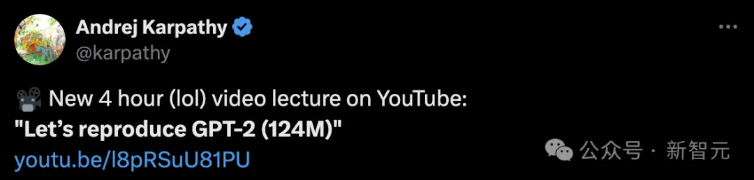 Karpathy 4小时AI大课上线，小白看了都会从零构建GPT-2！ 